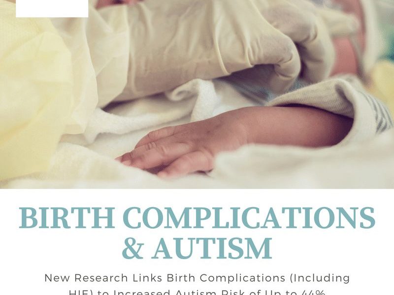 New Research Links Birth Complications (Including HIE) to Increased Autism Risk