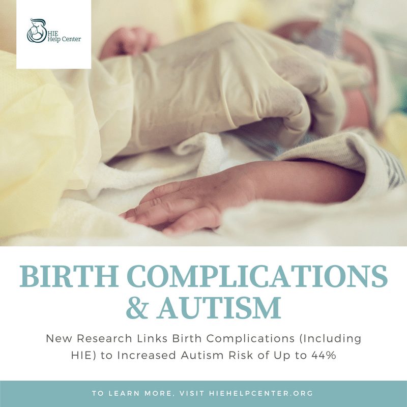 new research links birth complications like HIE to increased autism risk