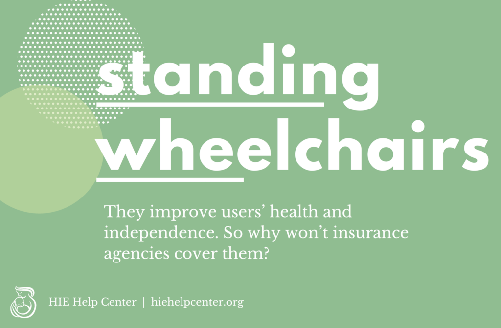 Standing Wheelchairs Why Won’t Insurance Agencies Cover Them?