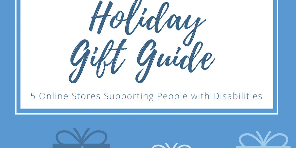 2017 Holiday Gift Guide Disabilities