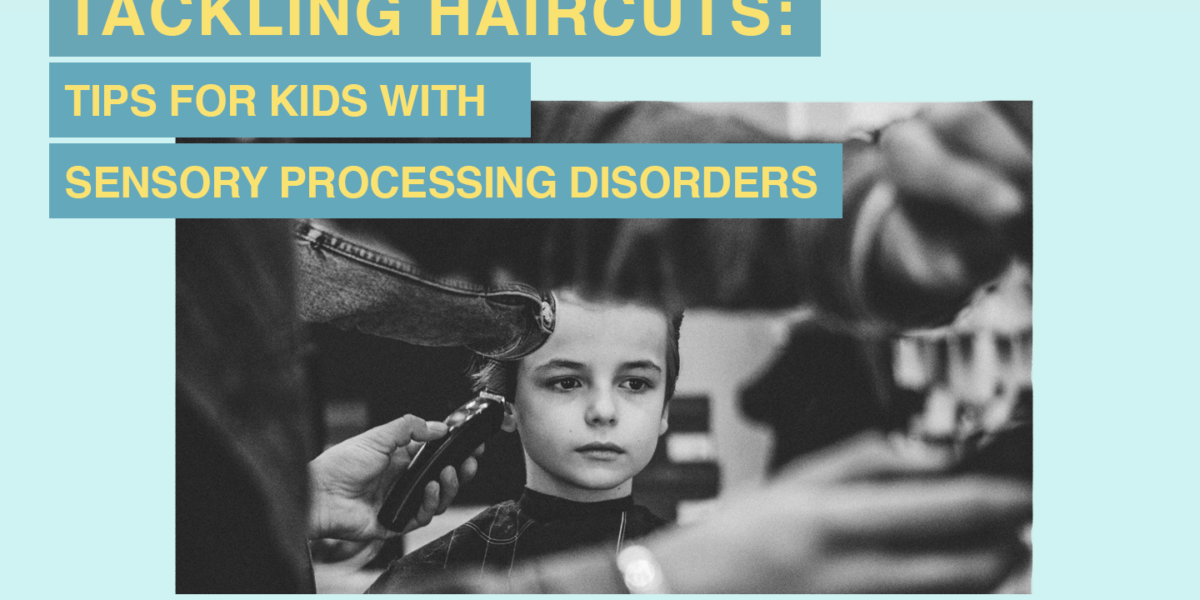 Haircuts for Children with Sensory Processing Issues