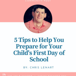 5 Tips to Help Your Prepare for Your Child’s First Day of School